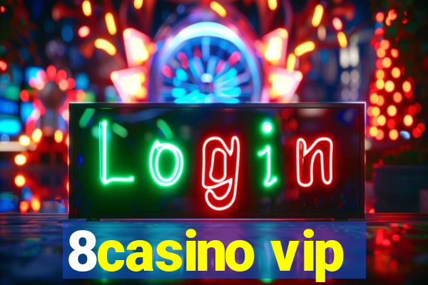 8casino vip